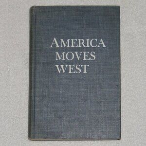 America Moves West, by Robert E. Riegel, 1947 Hardcover edition